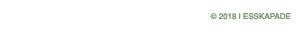  2018 | ESSKAPADE